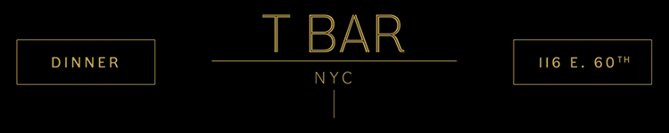 T Bar Dinner Menu - 116 E. 60th St.
